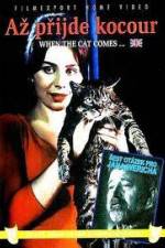 Watch Az prijde kocour (When the Cat Comes) Fmovies