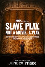 Watch Slave Play. Not a Movie. A Play. Fmovies