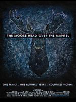 Watch The Moose Head Over the Mantel Fmovies
