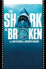 Watch The Shark Is Broken Fmovies