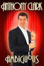 Watch Anthony Clark: Ambiguous Fmovies