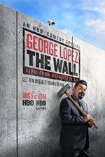 Watch George Lopez: The Wall Live from Washington DC Fmovies