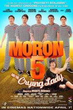 Watch Moron 5 and the Crying Lady Fmovies