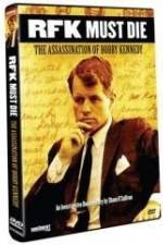 Watch RFK Must Die: The Assassination of Bobby Kennedy Fmovies