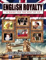 Watch English Royalty: A Guide for the Rest of Us Fmovies