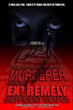 Watch The Horribly Slow Murderer with the Extremely Inefficient Weapon Fmovies
