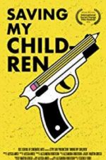 Watch Saving My Children Fmovies