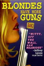 Watch Blondes Have More Guns Fmovies