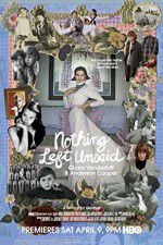 Watch Nothing Left Unsaid Gloria Vanderbilt & Anderson Cooper Fmovies