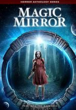 Watch Magic Mirror Anthology Fmovies