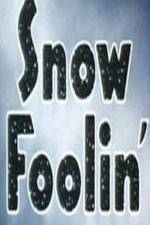 Watch Snow Foolin' Fmovies