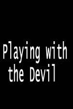 Watch Playing with the Devil Fmovies