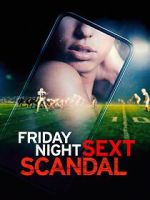 Watch Friday Night Sext Scandal Fmovies