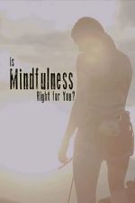 Watch Is Mindfulness Right for You? Fmovies