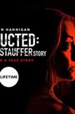 Watch Abducted: The Mary Stauffer Story Fmovies