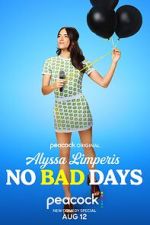 Watch Alyssa Limperis: No Bad Days (TV Special 2022) Fmovies