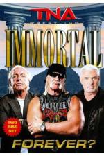 Watch Tna: Immortal Forever Fmovies