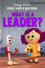 Watch Forky Asks a Question: What Is a Leader? Fmovies