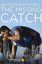 Watch An Ocean Mystery: The Missing Catch Fmovies