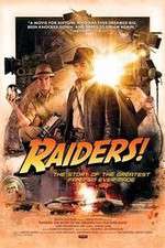 Watch Raiders The Story of the Greatest Fan Film Ever Made Fmovies