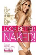 Watch Look Better Naked Fmovies