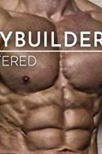 Watch Bodybuilders Unfiltered Fmovies