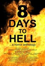 Watch 8 Days to Hell Fmovies
