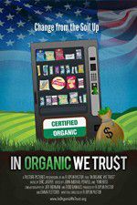 Watch In Organic We Trust Fmovies