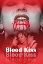 Watch Blood Kiss Fmovies