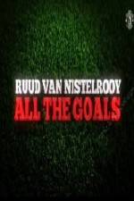 Watch Ruud Van Nistelrooy All The Goals Fmovies
