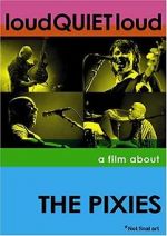 Watch loudQUIETloud: A Film About the Pixies Fmovies