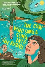 Watch The Cow Who Sang a Song Into the Future Fmovies