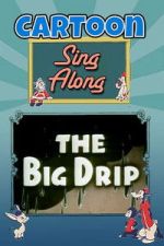 Watch The Big Drip Fmovies