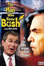 Watch The Man Who Knew Bush Fmovies