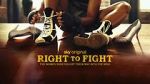 Watch Right to Fight Fmovies