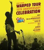 Watch The Vans Warped Tour 15th Anniversary Celebration Fmovies