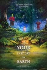 Watch Your last day on earth Fmovies