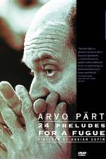 Watch Arvo Part: 24 Preludes for a Fugue Fmovies