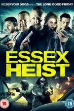 Watch Essex Heist Fmovies