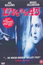 Watch Love and a .45 Fmovies