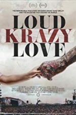 Watch Loud Krazy Love Fmovies