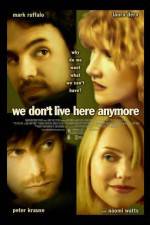 Watch We Don't Live Here Anymore Fmovies