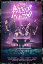 Watch Weekend at the End of the World Fmovies