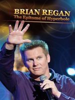 Watch Brian Regan: The Epitome of Hyperbole (TV Special 2008) Fmovies