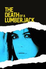 Watch The Death of a Lumberjack Fmovies