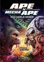 Watch Ape X Mecha Ape: New World Order Fmovies
