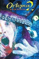 Watch Octopus 2: River of Fear Fmovies
