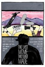 Watch The Last Movie They Ever Made Fmovies