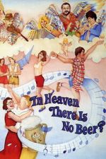 Watch In Heaven There Is No Beer? Fmovies