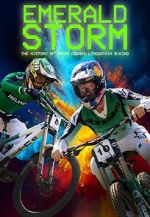 Watch Emerald Storm - The History of Irish Downhill Mountain Biking Fmovies